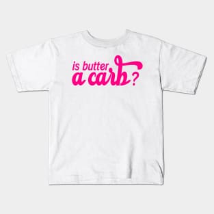 Is Butter a Carb? Regina George Teen Mean Girls Sticker Kids T-Shirt